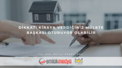 Dikkat, Kiraya Verdiğiniz Mülkte Başkası Oturuyor olabilir!