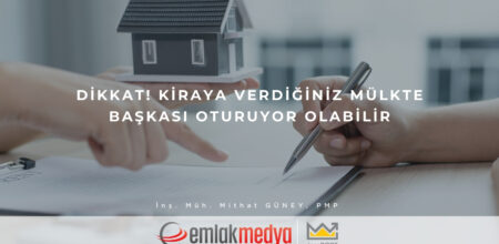Dikkat, Kiraya Verdiğiniz Mülkte Başkası Oturuyor olabilir!