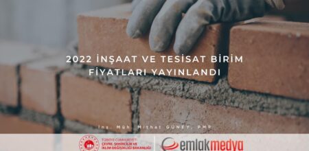 2022 İnşaat ve Tesisat Birim Fiyatları yayınlandı