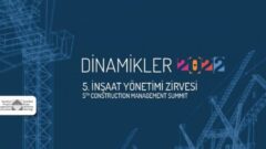 5. İnşaat Yönetimi Zirvesi 26 Mart 2022’de #Dinamikler2022