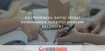 Gayrimenkul Satışı iptali durumunda tüketici hakları nelerdir?