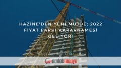 Hazine’den yeni müjde; 2022 fiyat farkı kararnamesi geliyor!